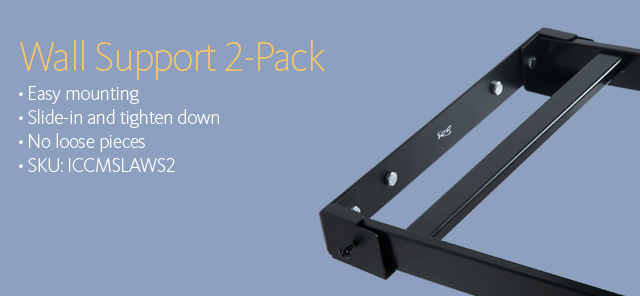 Wall Support 2-Pack • Easy mounting • Slide-in and tighten down • No loose pieces • SKU: ICCMSLAWS2